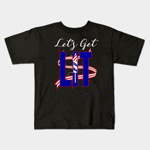 Let's Get Lit Fireworks USA Flag Funny July 4th Gift Kids T-Shirt by Kimmicsts